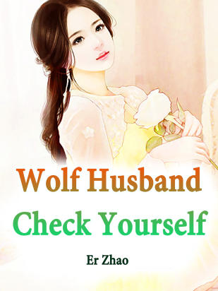 Wolf Husband, Check Yourself